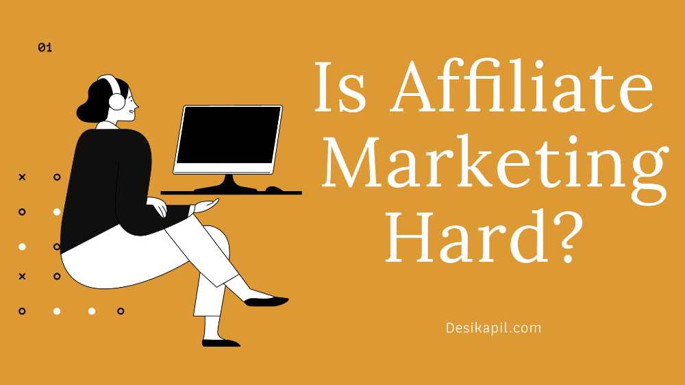 You are currently viewing Is Affiliate Marketing Hard To Earn First $1000 For A Beginner?